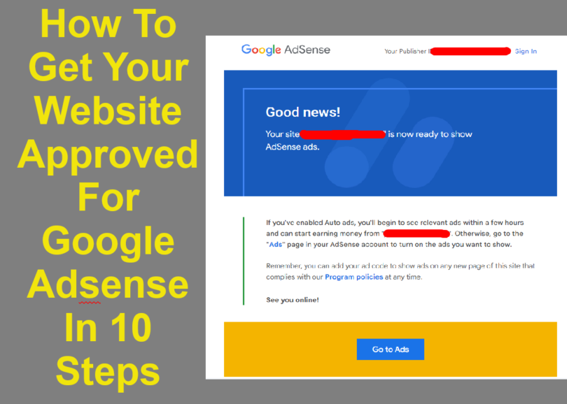 How To Get Your Website Approved For Google Adsense In 10 Steps